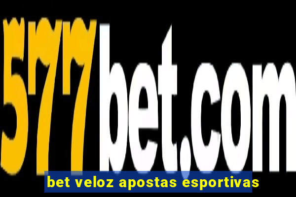 bet veloz apostas esportivas